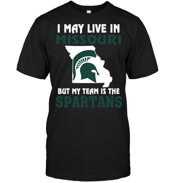 I May Live In Missouri, But My Team Is The Michigan State Spartans